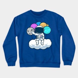 Astronaut Sitting On Cloud With Planet Balloon Crewneck Sweatshirt